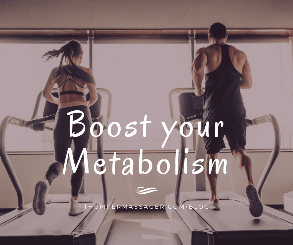 Boost your Metabolism